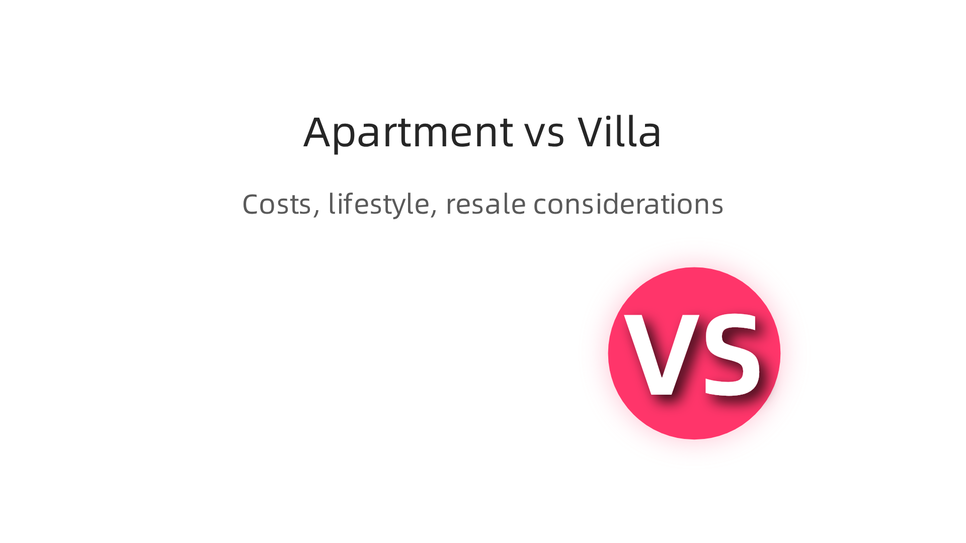 Key differences in costs, maintenance responsibilities, and privacy between apartments and villas in Dubai's real estate market.