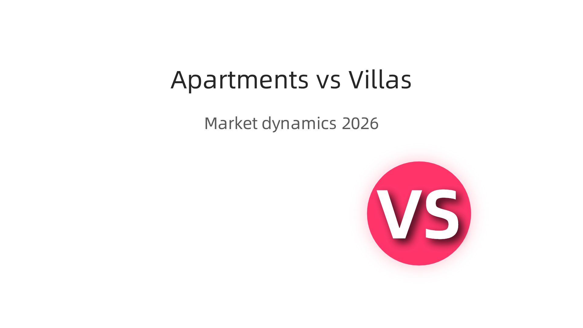 Key market dynamics comparing apartments and villas in Dubai's 2026 real estate market.
